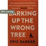 Barking Up the Wrong Tree 9780062416049 Eric Barker, Verzenden, Zo goed als nieuw, Eric Barker
