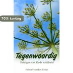 Tegenwoordig 9789029718974 H. Feunekes-Colijn, Boeken, Verzenden, Zo goed als nieuw, H. Feunekes-Colijn