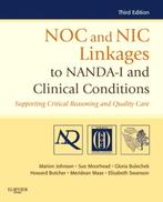 NOC and NIC Linkages to NANDA I and Clinical C 9780323077033, Boeken, Verzenden, Zo goed als nieuw