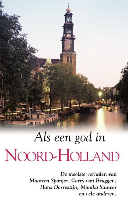 Als Een God In Noord-Holland 9789022988855, Boeken, Literatuur, Zo goed als nieuw, Verzenden