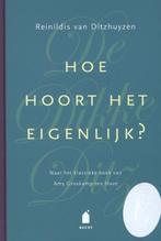 De Dikke Ditz Hoe hoort het eigenlijk 9789023013815, Zo goed als nieuw, Verzenden