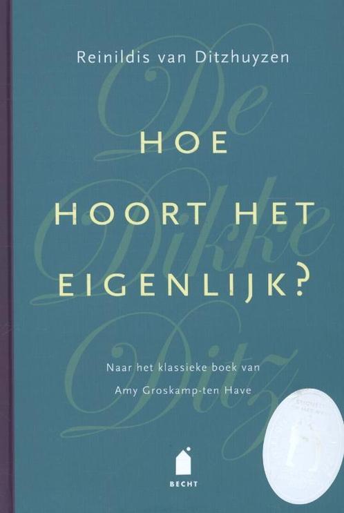 Hoe hoort het eigenlijk   De Dikke Ditz 9789023013815, Boeken, Schoolboeken, Zo goed als nieuw, Verzenden