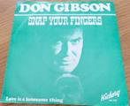 vinyl single 7 inch - Don Gibson - Snap Your Fingers / Lo..., Cd's en Dvd's, Vinyl Singles, Verzenden, Zo goed als nieuw