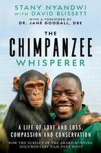 The Chimpanzee Whisperer: A Life of Love and Loss,, Boeken, Verzenden, Nieuw