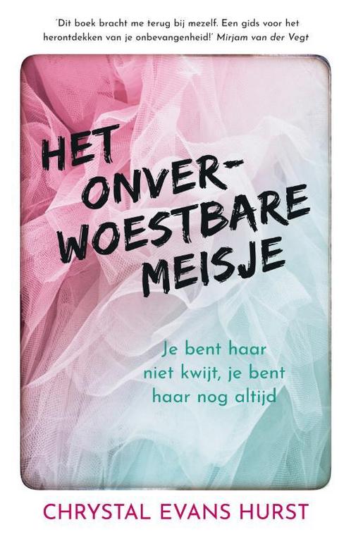 Het onverwoestbare meisje 9789023957799 Chrystal Evans Hurst, Boeken, Godsdienst en Theologie, Gelezen, Verzenden