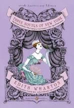9780143106555 Three Novels Of New York DELUXE, Boeken, Verzenden, Nieuw, Edith Wharton