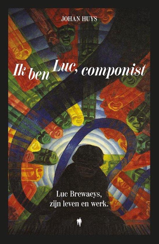 9789464759365 Ik ben Luc, componist | Tweedehands, Boeken, Biografieën, Zo goed als nieuw, Verzenden