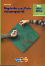 Begeleider specifieke doelgroepen MZ Niveau 3  9789006858969, Verzenden, Zo goed als nieuw