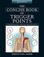 9781905367511 Concise Book Of Trigger Points 3E, Boeken, Verzenden, Nieuw, Simeon Neil-Asher