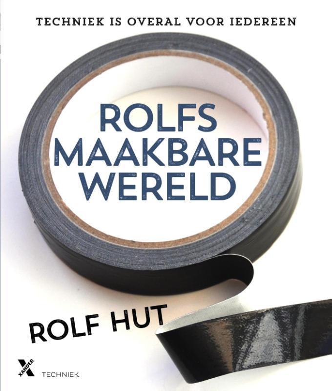 Rolfs maakbare wereld 9789401604123 Rolf Hut, Boeken, Hobby en Vrije tijd, Gelezen, Verzenden