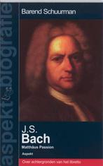 J.S. Bach / Aspekt biografie 9789059117167 B. Schuurman, Verzenden, Zo goed als nieuw, B. Schuurman