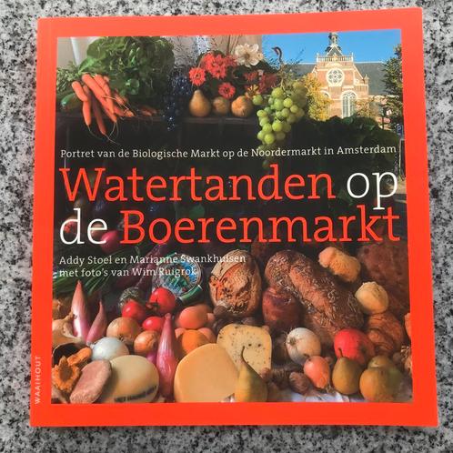 Watertanden op de boerenmarkt. Noordermarkt - Amsterdam, Boeken, Geschiedenis | Stad en Regio, 20e eeuw of later, Gelezen, Verzenden
