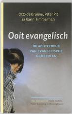 Ooit evangelisch 9789043516846 O. de Bruijne, Boeken, Verzenden, Zo goed als nieuw, O. de Bruijne