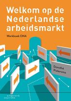 Welkom op de Nederlandse arbeidsmarkt 9789046905111, Boeken, Verzenden, Gelezen, Dorothé Pietersma