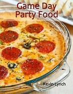 Game Day Party Food.by Lynch, Kevin New   ., Boeken, Kookboeken, Zo goed als nieuw, Lynch, Kevin, Verzenden
