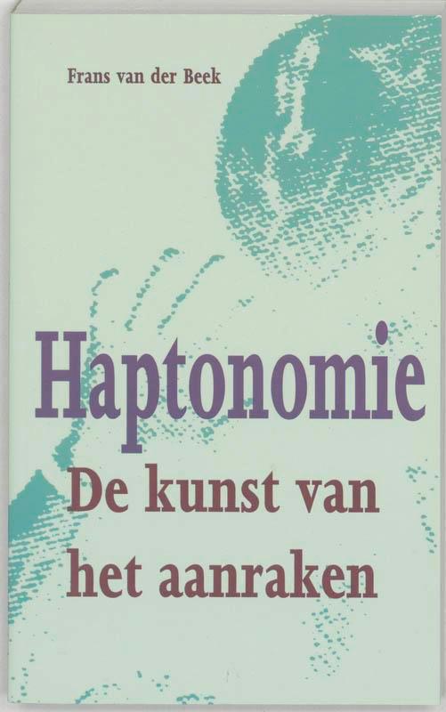 Haptonomie 9789055010974 F. van der Beek, Boeken, Gezondheid, Dieet en Voeding, Gelezen, Verzenden
