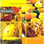 Paasdecoraties 9789044317671 Betty Kessing, Verzenden, Zo goed als nieuw, Betty Kessing