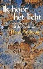 Ik hoor het licht 9789025106287 H. Andreus, Boeken, Verzenden, Gelezen, H. Andreus