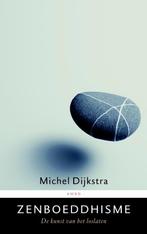 Zenboeddhisme 9789026318078 Michel Dijkstra, Verzenden, Gelezen, Michel Dijkstra