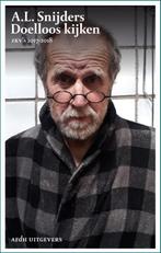 Doelloos kijken 9789072603760 A.L. Snijders, Verzenden, Zo goed als nieuw, A.L. Snijders