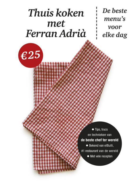 Thuis koken met Ferran Adrià 9789000304462 Ferran Adrià, Boeken, Kookboeken, Gelezen, Verzenden