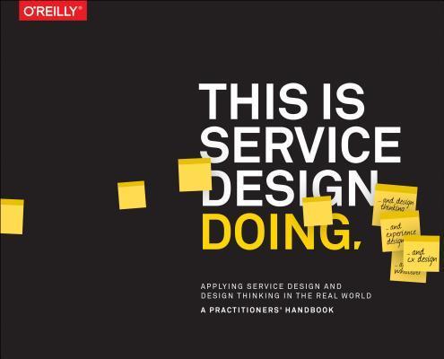 This is Service Design Doing, 9781491927182, Boeken, Studieboeken en Cursussen, Zo goed als nieuw, Verzenden