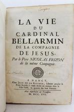 Nicolas Frizon - La Vie Du Cardinal Bellarmin De La