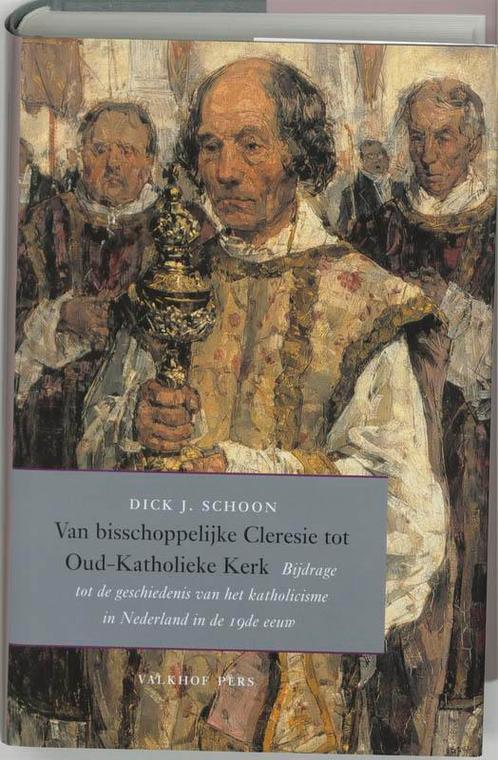 Van bisschoppelijke Cleresie tot Oud-Katholieke Kerk, Boeken, Geschiedenis | Wereld, Gelezen, Verzenden
