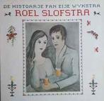 LP gebruikt - Roel Slofstra - De Histoarje Fan Eije Wykstra, Verzenden, Zo goed als nieuw