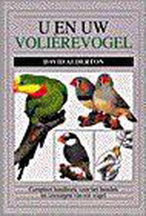 U EN UW VOLIEREVOGEL 9789052101392 D. Alderton, Boeken, Wetenschap, Gelezen, Verzenden
