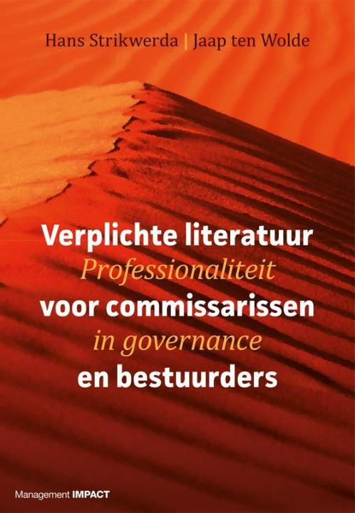 Verplichte literatuur voor commissarissen en, 9789462761612, Boeken, Studieboeken en Cursussen, Zo goed als nieuw, Verzenden