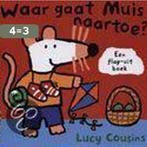 Waar Gaat Muis Naar Toe 9789025842079 Lucy Cousins, Verzenden, Gelezen, Lucy Cousins