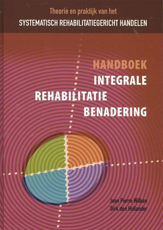 Handboek integrale rehabilitatiebenadering, 9789088503214, Boeken, Studieboeken en Cursussen, Zo goed als nieuw, Verzenden