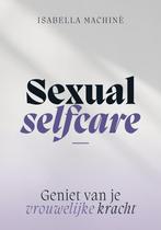 9789043929844 Sexual selfcare Isabella Machine, Boeken, Nieuw, Isabella Machine, Verzenden