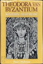Theodora van Byzantium 9789067901345 Wellman, Verzenden, Gelezen, Wellman