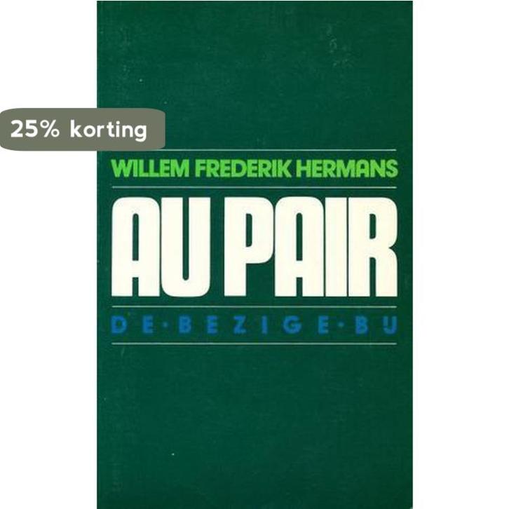 AU PAIR 9789023431183 Willem Frederik Hermans, Boeken, Romans, Gelezen, Verzenden