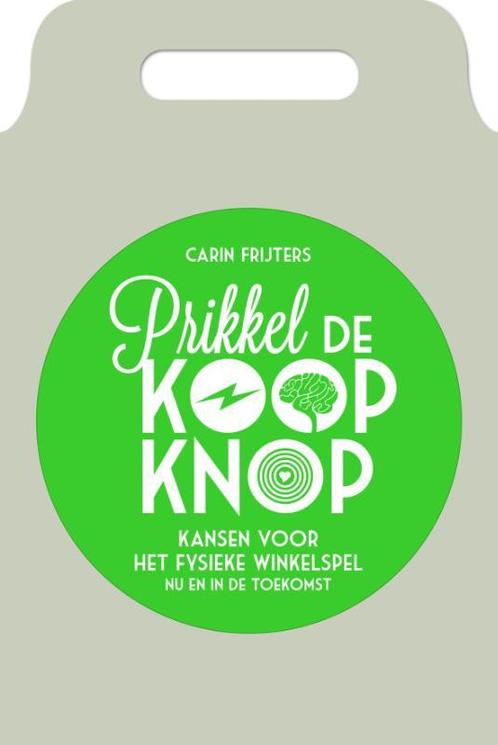 Prikkel de koopknop 9789081951135, Boeken, Studieboeken en Cursussen, Zo goed als nieuw, Verzenden