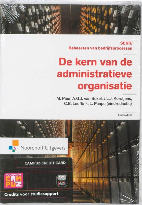 De kern van de administratieve organisatie 9789001785062, Boeken, Economie, Management en Marketing, Zo goed als nieuw, Verzenden