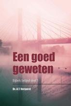 Goed geweten 9789402902716 Ds. A.T. Vergunst, Verzenden, Gelezen, Ds. A.T. Vergunst