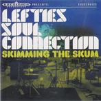 cd - Lefties Soul Connection - Skimming The Skum, Verzenden, Zo goed als nieuw