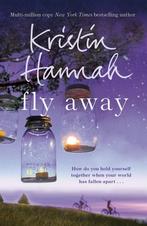 Fly Away 9781447229544 Kristin Hannah, Boeken, Verzenden, Gelezen, Kristin Hannah