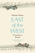 East of the West by Miroslav Penkov (Paperback), Boeken, Verzenden, Gelezen, Miroslav Penkov