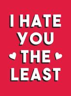 I Hate You the Least 9781787833272 Summersdale Publishers, Boeken, Taal | Engels, Verzenden, Gelezen, Summersdale Publishers