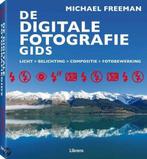 De digitale fotografiegids 9789089984265 Michael Freeman, Boeken, Verzenden, Zo goed als nieuw, Michael Freeman