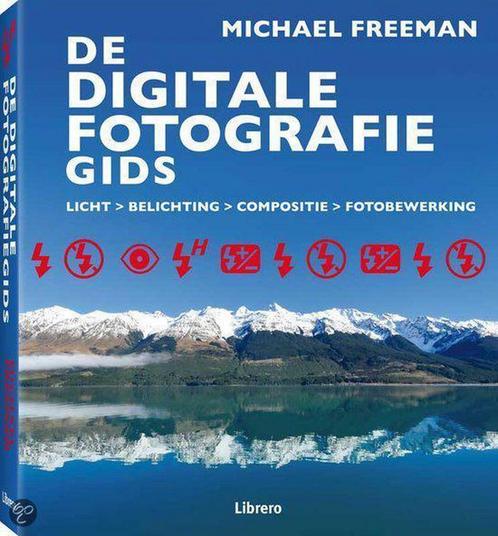 De digitale fotografiegids 9789089984265 Michael Freeman, Boeken, Hobby en Vrije tijd, Zo goed als nieuw, Verzenden