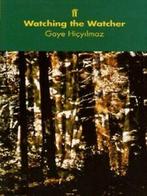 Watching the watcher by Gaye Hicyilmaz (Paperback) softback), Boeken, Overige Boeken, Gelezen, Gaye Hicyilmaz, Verzenden