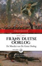 De Frans Duitse oorlog 1870 1871 9789462490345, Verzenden, Zo goed als nieuw