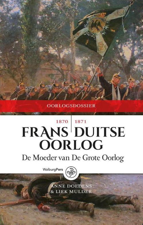 De Frans Duitse oorlog 1870 1871 9789462490345, Boeken, Schoolboeken, Zo goed als nieuw, Verzenden