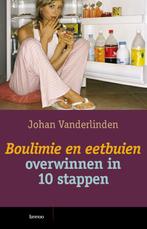 Boulimie En Eetbuien Overwinnen In 10 Stappen 9789020976267, Boeken, Verzenden, Zo goed als nieuw, J. Vanderlinden