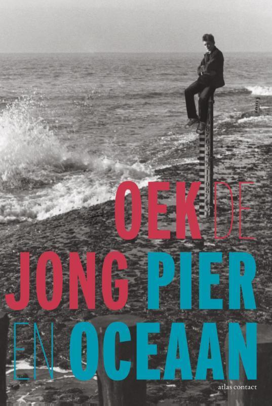 Pier en Oceaan 9789025440930 Oek de Jong, Boeken, Romans, Gelezen, Verzenden